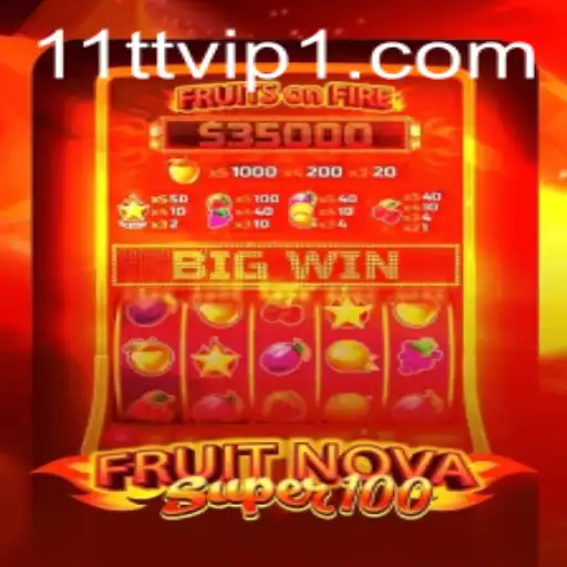 Exploring the Exciting World of FruitNovaSuper100: A Comprehensive Guide