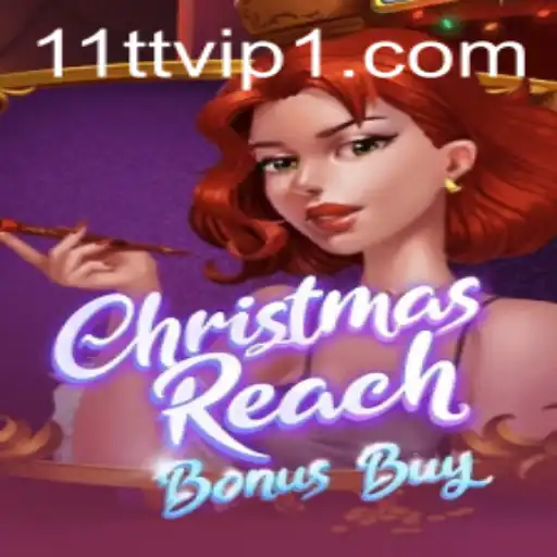 Exploring the Exciting World of ChristmasReachBonusBuy and the Intriguing Realm of 11tt.com